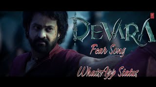 Devara  Fear Song WhatsApp Status  Jr NTR  Koratal Siva  Anirudh Ravichandar [upl. by Streetman511]