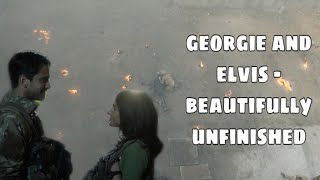 georgie and elvis  beautifully unfinished [upl. by Accebber430]