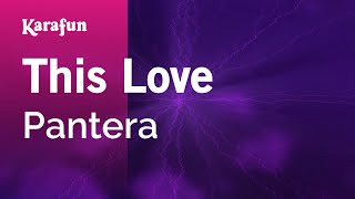 This Love  Pantera  Karaoke Version  KaraFun [upl. by Ennahoj577]