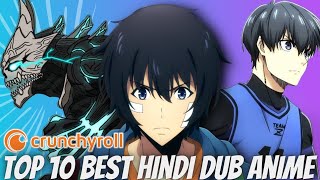 Top10 Best Hindi Dub ANIME on Crunchyroll Hindi [upl. by Geaghan845]