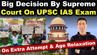 Big Decision by Supreme Court on UPSC IAS Exam  Extra Attempt amp Age Relaxation  Gaurav Kaushal [upl. by Onaicilef]