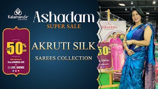 Kalamandir Ashadam Super Sale  Akruti Silk Sarees  Flat 50 Off  Kalamandir Sarees LIVE [upl. by Ennaisoj]