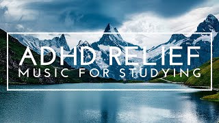 Deep Focus Music  ADHD Relief Music Study Music For Focus And Concentration Music For Studying [upl. by Kenta]