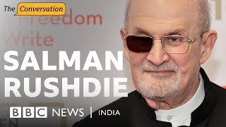 Its the books that matter not the knives Salman Rushdie  The Conversation  BBC News India [upl. by Kavanaugh]