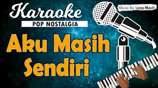 Karaoke AKU MASIH SENDIRI  Pance Pondaag [upl. by Knowlton]