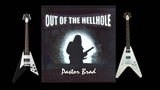 80s Christian RockMetal Full Album Pastor Brad  Out Of The Hellhole [upl. by Sela]