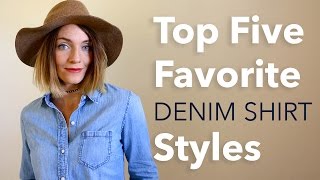 Top Five Favorite Denim Shirt Styles [upl. by Schlessel]