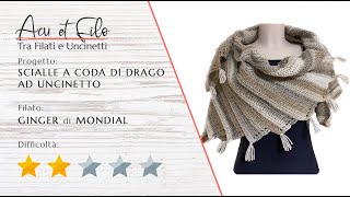 Tutorial scialle a coda di drago Ginger Mondial ad uncinetto [upl. by Horodko877]