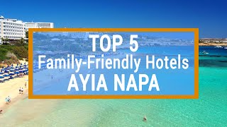 TOP 5 Hotels in Ayia Napa for families with children  Main pros and cons [upl. by Geffner389]