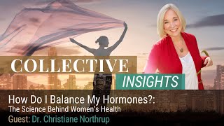 Dr Christiane Northrup  How Do I Balance My Hormones The Science Behind Womens Health [upl. by Ramona]