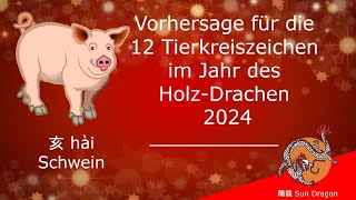 Chinesisches Horoskop 2024 Schwein [upl. by Bust]