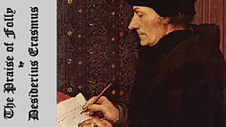 The Praise of Folly by Desiderius ERASMUS read by Anna Simon  Full Audio Book [upl. by Januarius623]