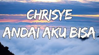 Chrisye  Andai Aku Bisa Lirik [upl. by Sixela]