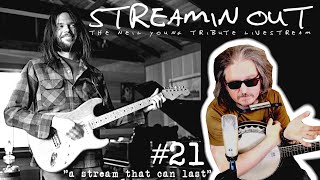 Streamin Out 21 A Stream That Can Last Neil Young Tribute Livestream [upl. by Eerased]