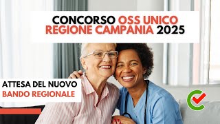 Concorso OSS Unico Regione Campania 2025 Attesa del nuovo bando regionale [upl. by Lara]