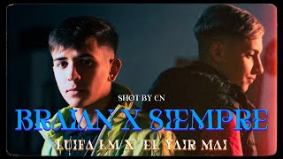 Luifa LM x El Yair Mai  BraianXSiempre Video Oficial [upl. by Ik434]