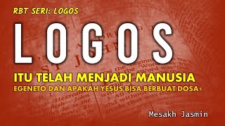 LOGOS ITU TELAH MENJADI MANUSIA  YOHANES 114 [upl. by Llener]