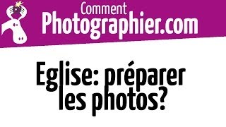 Comment Photographier  Comment préparer les photos à léglise  cours photos mariage gratuits [upl. by Rediah]