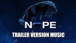 NOPE Trailer Music Version [upl. by Lorine672]