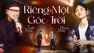 Tuấn Ngọc  Hoàng Dũng hòa giọng cực hay với RIÊNG MỘT GÓC TRỜI  Live in Giao Lộ Thời Gian [upl. by Ial]