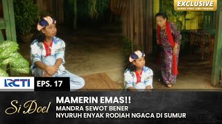 BIAR NYEMPLUNG Mandra Nyuruh Enyak Ngaca Di Sumur  SI DOEL  EPS17  SEASON 3 12 [upl. by Nyrraf]