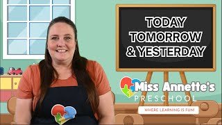 Today Yesterday and Tomorrow Calendar Song by Miss Annette  Songs for Kids  Learning Videos [upl. by Gilburt411]