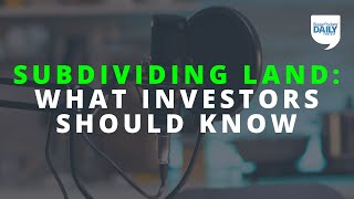 Subdividing Land What Real Estate Investors Should Know  Daily Podcast 183 [upl. by Edme]