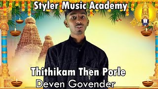 Thithikam then Porle  Deven Govender  Styler Music Academy  Govindha  Purtassi [upl. by Akinas]