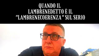 Quando Il LAMBRENEDETTO È Veramente COERENTE [upl. by Kcirdes]