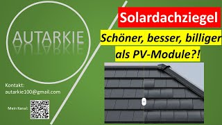 Solardachziegel  Schöner besser amp billiger als klassische PVModule  Autarkie  Folge 214 [upl. by Rehpotsyrhc]