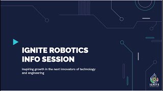 IGNITE Robotics Info Session [upl. by Cassi]