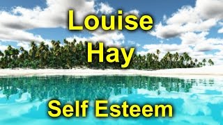 Louise Hay  Self Esteem  How to be confident [upl. by Korry]