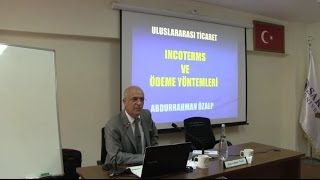 Dış Ticarette Teslim ve Ödeme Şekilleri Abdurrahman Özalp [upl. by Flossi]