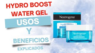 Neutrogena Hydro Boost Water Gel ¿Qué es y Para qué sirve [upl. by Remot]