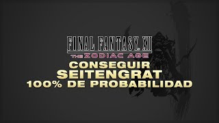 FFXII TZA │CONSEGUIR SEITENGRATFUSIL DE PRUEBA 100 DE PROBABILIDAD [upl. by Dlorah]