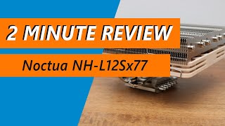 Why the Noctua NHL12Sx77 is an awesome low profile cooler  Review [upl. by Ylrbmik64]