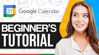 How To Use Google Calendar Effectively 2024 For Beginners [upl. by Eelorac916]