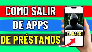 Como Salir De Las Apps De Prestamo Montadeudas Facil Y Rapido [upl. by Terraj423]