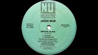 Lazuli Blue quotGroove Me Ritequot Paradise Mix 1991 [upl. by Blood]