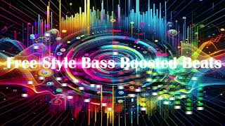 Free Style Bass Boosted Music [upl. by Walther]