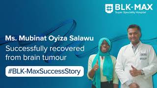 Ms Mubinat Oyiza Salawu Successfully Recovered from Brain Tumour  Patient Success Story [upl. by Deaner868]