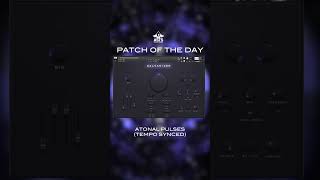 PATCH OF THE DAY ATONAL PULSES  GALVANIZER trailer sounddesign kontakt trailermusic [upl. by Revilo]