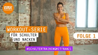 SchulterNackenWorkout Folge 1  schultertrainingmitfranzi  DAKGesundheit [upl. by Hteb]