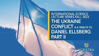 The Ukraine Conflict amp A Tribute to Daniel Ellsberg  Part II [upl. by Valdes]