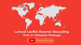 Laravel Leaflet Reverse Geocoding Part 1 Instalasi Package [upl. by Bowler]