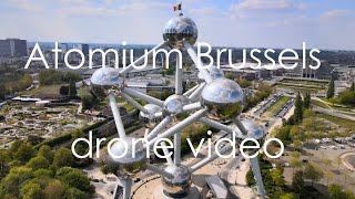 Atomium Brussels Brüssel Bruxelles drone video [upl. by Ariaec542]