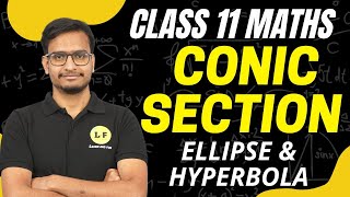 Class 11 Maths Ch 11  Conic Section  Ellipse and Hyperbola  One Shot Revision  CBSE Exam 2023 [upl. by Possing]