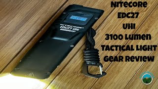 NITECORE EDC27 UHi 3100 Lumen Tactical Flashlight Gear Review [upl. by Pantheas]