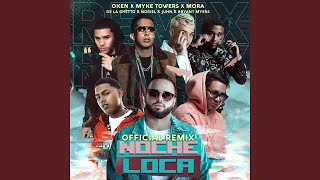 Noche Loca Remix [upl. by Nedlog]