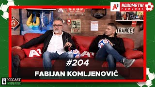 A1 Nogometni Podcast 204  Fabijan Komljenović Koma [upl. by Ongineb]